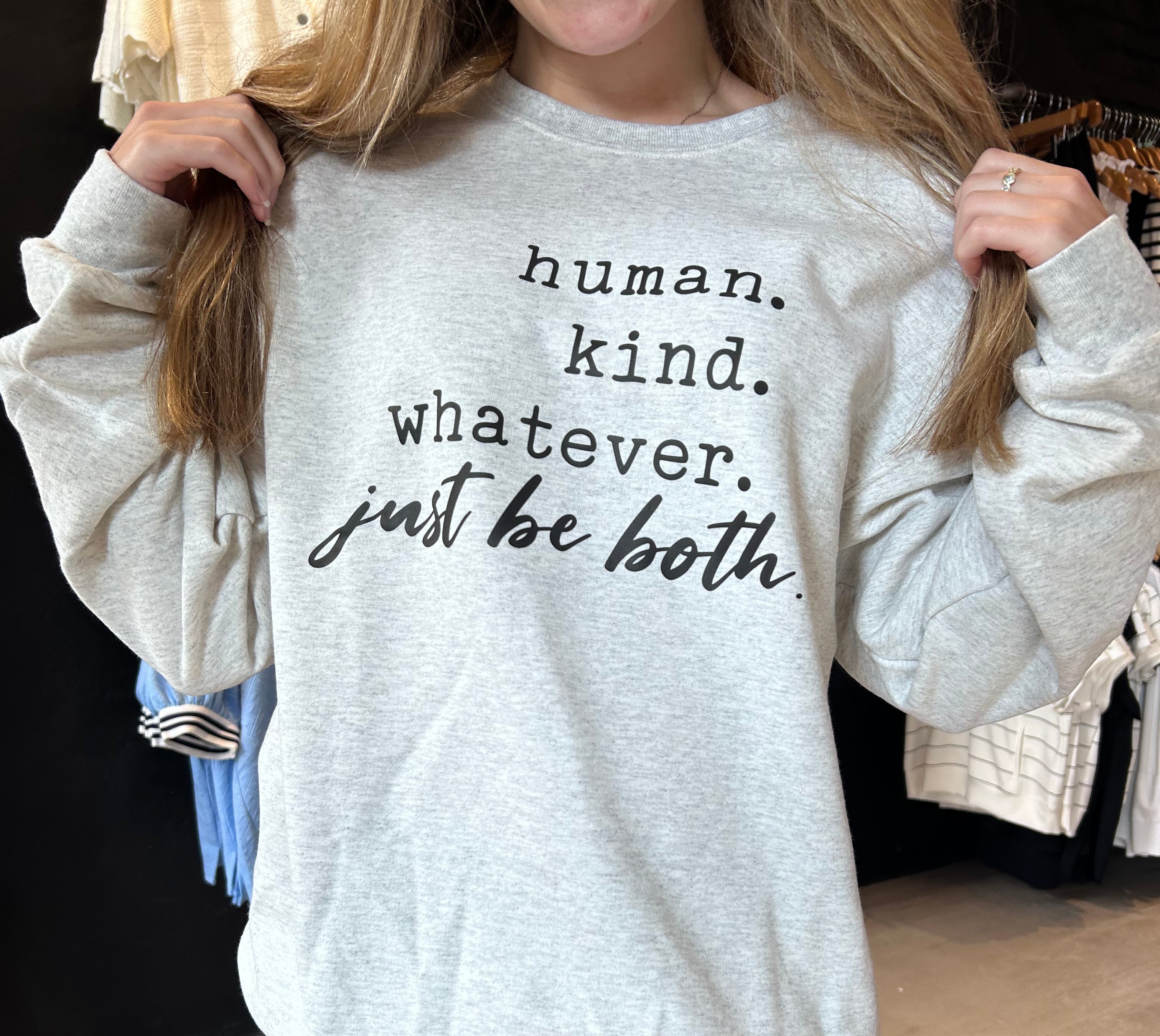 Human, Kind, Whatever Sweatshirt-Graphic Sweatshirt-The Funky Zebra Ames-The Funky Zebra Ames, Women's Fashion Boutique in Ames, Iowa
